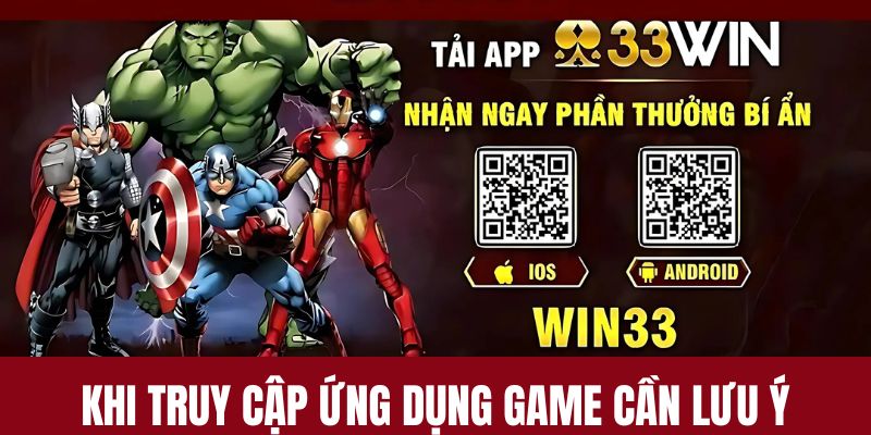 Lưu ý khi tải app 33WIN