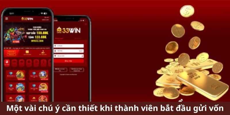 Chú ý khi thao tác nạp tiền vào 33WIN