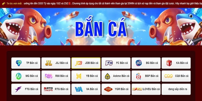 Các đối tác uy tín tại bắn cá 33WIN