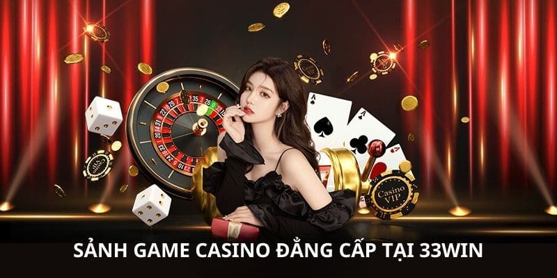 Các đối tác đẳng cấp tại casino 33WIN