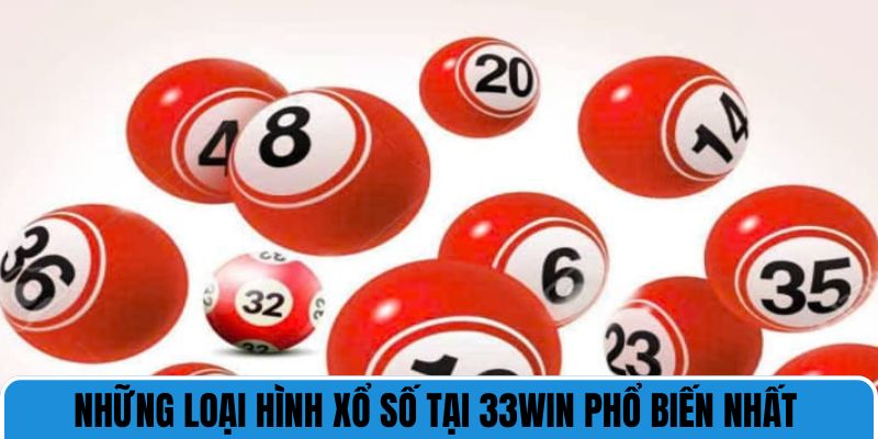 Các loại hình xổ số tại c33win.com